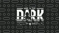 War In The Dark