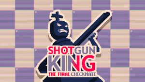 샷건 킹: 파이널 체크메이트 (Shotgun King The Final Checkmate)