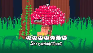쉬룸키텍트 (Shroomchitect)