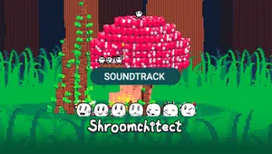 쉬룸키텍트 (Shroomchitect) OST