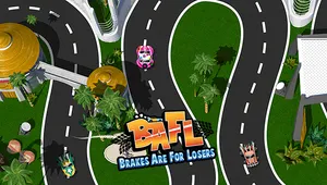 브레이크 아 포 루저스 (BAFL - Brakes Are For Losers)