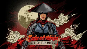 테일 오브 닌자: 미요시 가문의 몰락 (Tale of Ninja: Fall of the Miyoshi)