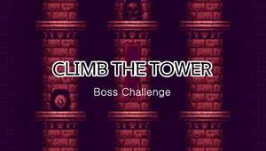 Climb The Tower : Boss Challenge