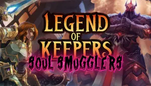 레전드 오브 키퍼: 영혼 밀수꾼 (Legend of Keepers: Soul Smugglers)