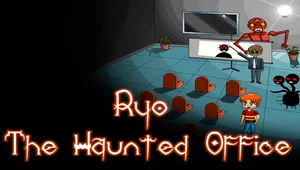 료의 으스스한 사무실 (Ryo The Haunted Office)