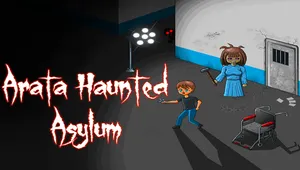 아라타의 으스스한 정신병원 (Arata Haunted Asylum)