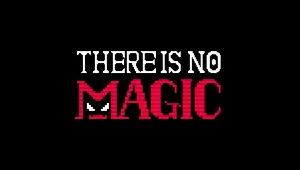 There is no magic
