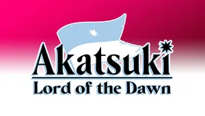 아카츠키: 새벽의 군주 (Akatsuki: Lord of the Dawn)