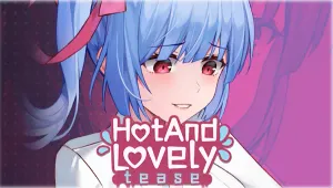 Hot And Lovely : Tease
