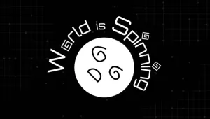World is spinning
