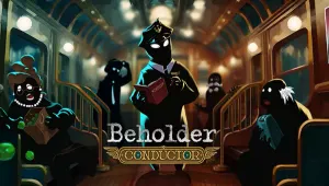 비홀더: 컨덕터 (Beholder: Conductor)