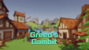 Greed's Gambit