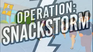Operation: Snackstorm