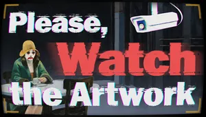 Please, Watch The Artwork