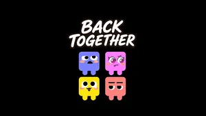 BACK TOGETHER